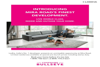 Live world-class inside and outside your home at Lodha Codename Bullseye in Mumbai